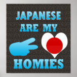 Japaneses are my Homies posters