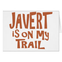 Javert is on my Trail Card
