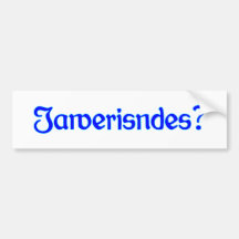 Jawerisndes Wer ist denn das bayrisch Bayern Auto Sticker