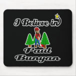 je crois en Paul Bunyan Tapis De Souris