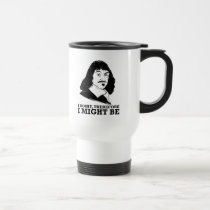 je doute, donc je pourrais être - Rene Descartes tasses