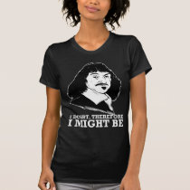 je doute, donc je pourrais être - Rene Descartes t-shirts