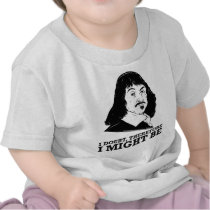 je doute, donc je pourrais être - Rene Descartes t-shirts