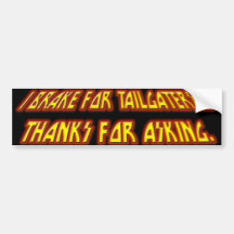 Je freine pour les tailgaters #1 autocollant pour voiture