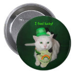 Je me sens chanceux ! pin's