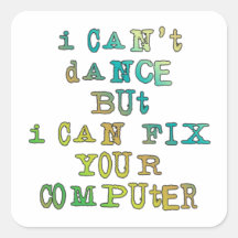 Je ne peux pas danser mais je peux fixer votre ord sticker carré