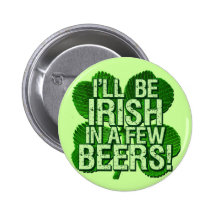 Je serai irlandais en peu de bières badges avec agrafe