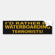 Je serais plutôt des terroristes de Waterboarding Adhésif Pour Voiture