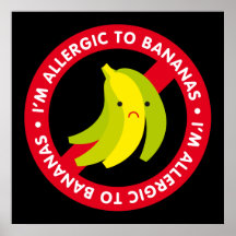 Je suis allergique aux bananes ! Allergie de banan Posters