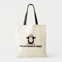 Je suis entouré par des idiots ! sac en toile