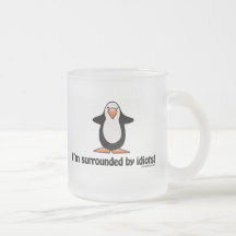 Je suis entouré par la tasse d'idiots
