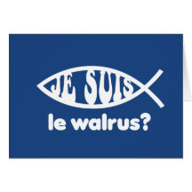 Je Suis Le Walrus Greeting Cards