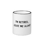 Je suis retiré… me laisse seul ! Tasse de café