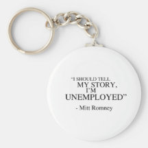 Je suis sans emploi - citation de Romney Porte-clef