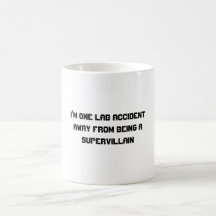 Je suis un accident de laboratoire à partir d'être tasse