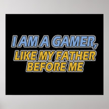 Je suis un Gamer, comme mon père avant moi Affiche