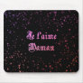 Je t'aime Maman, I love you, Mom in French Mousepads