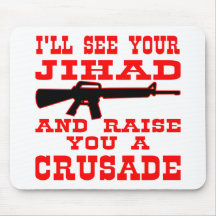 Je verrai votre Jihad et vous élèverai une croisad Tapis De Souris