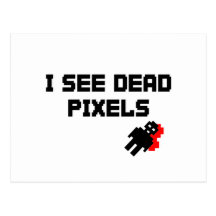 Je vois les pixels morts cartes postales