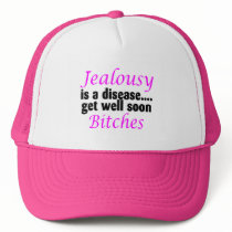 Jealousy Is A Disease Get Well Soon Bitches Mesh Hat