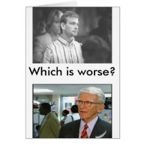 jeff, MAYOR_RILEY, Which is worse? Greeting Cards
