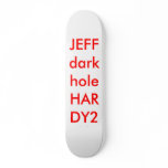 JEFFdarkholeHARDY2 skateboards