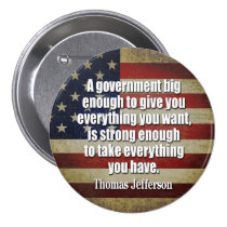 Jefferson: Big Governement will take everything... buttons