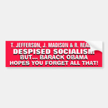 Jefferson, Madison & Reagan DESPISED SOCIALISM! Bumper Stickers