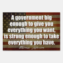 Jefferson Quote on Big Government Yard Sign