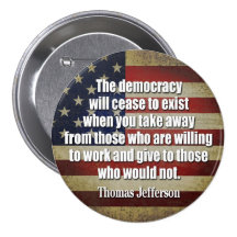 Jefferson Quote: The democracy will cease... Pin