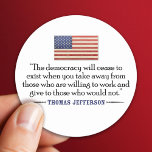 Jefferson: The democracy will cease to exist... stickers