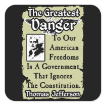 Jefferson: The Greatest Danger! Square Stickers