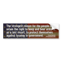 Jefferson: The strongest reason for the people... bumper stickers