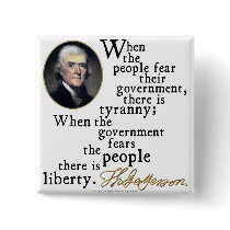 Jefferson Tyranny-Liberty Quote Pinback Buttons