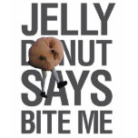 Jelly Doughnut Says Bite Me - v2 t-shirts