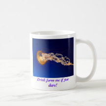 Jellyfish, Drink form me if you dare! Coffee Mugs