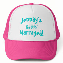 Jennay's, Gettin', Marrayed! Trucker Hat