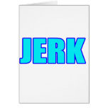 JERK GREETING CARD