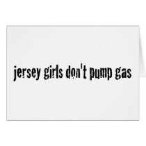 Jersey Girls Don'T Pump Gas Card
