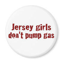 Jersey Girls Don'T Pump Gas (New) Fridge Magnets