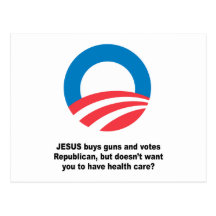 Jesus buys guns but doesn't want you to have healt post card