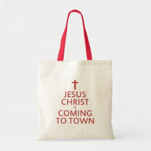 Jesus Christ is coming to town Canvas Bags