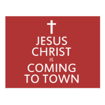 Jesus Christ is coming to town Postcards