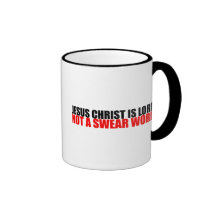 Jesus Christ is Lord Not a Swear Word Mug