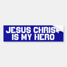 Jesus Christ is my Hero Bumper Sticker