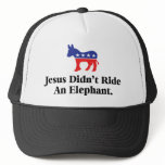 Jesus Didn't Ride An Elephant Hat