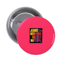 jesus died for me pin buttons