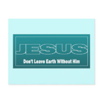JESUS Don't Leave Earth Without Him
