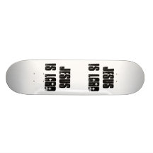 Jesus is Lord Jesus is Lord Custom Skate Board