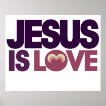Jesus is Love Posters